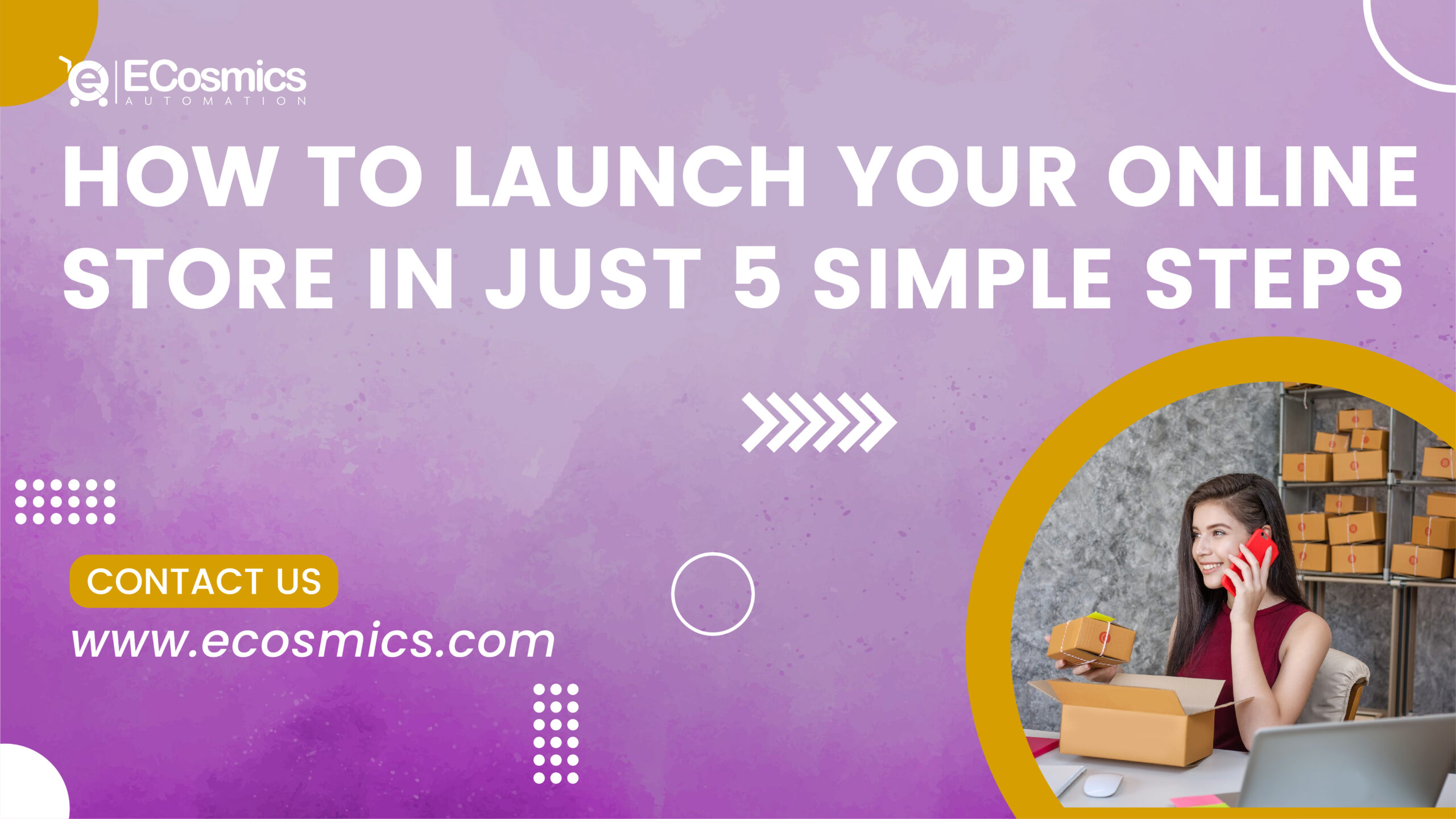 How to Launch Your Online Store in Just 5 Simple Steps